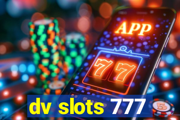 dv slots 777